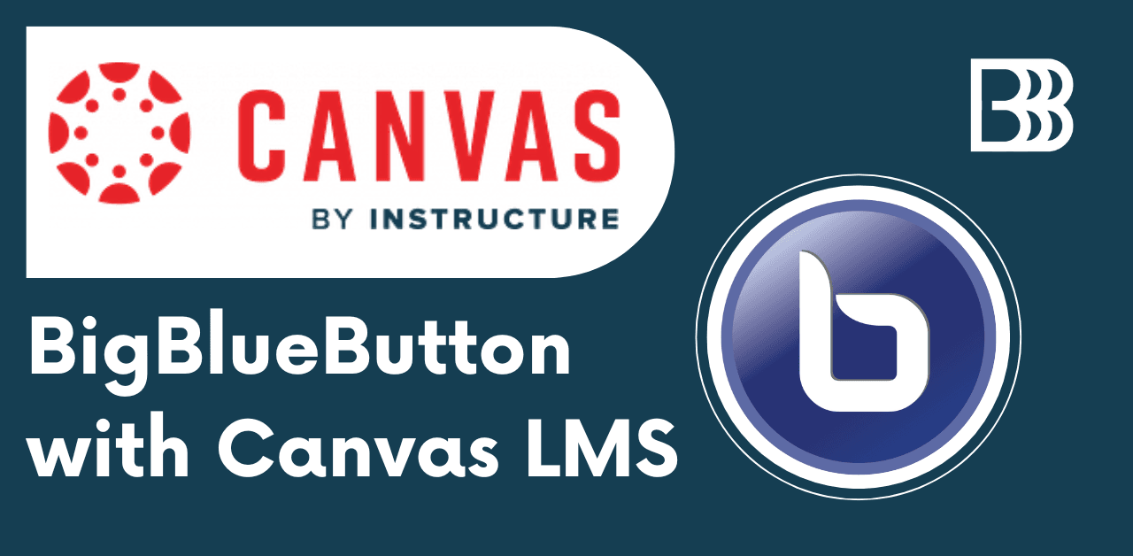 Integrate BigBlueButton with Canvas LMS by Instructure